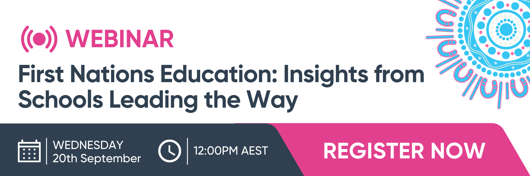 A banner promoting a webinar on First Nations Education: Insights from Schools Leading the Way